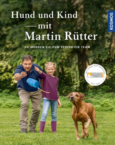 KOSMOS Hund und Kind - mit Martin Rütter