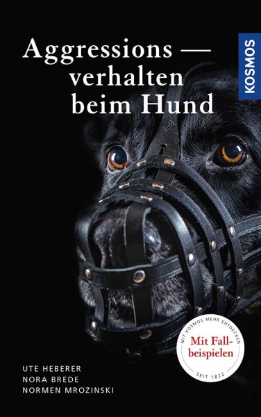 KOSMOS Aggressionsverhalten beim Hund - Aggressionsverhalten erkennen, verstehen und reagieren