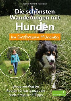 Die schönsten Wanderungen mit Hunden im Großraum München